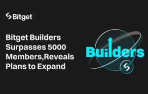 Bitget Builders Surpasses 5000 Members, Reveals Plans to Expand