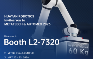 Huayan Robotics to Showcase Welding and Automation Solutions at METALTECH & AUTOMEX 2026