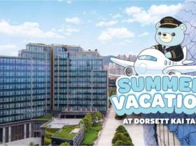 Summer Family Vacation Takes Off at Dorsett Kai Tak