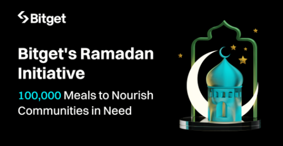 Bitget Spreads Kindness This Ramadan by Providing 100,000 Meals to Those in Need