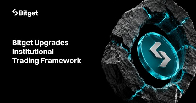 Bitget Upgrades Institutional Trading Framework to Power the Next Phase of Multi-Asset Markets